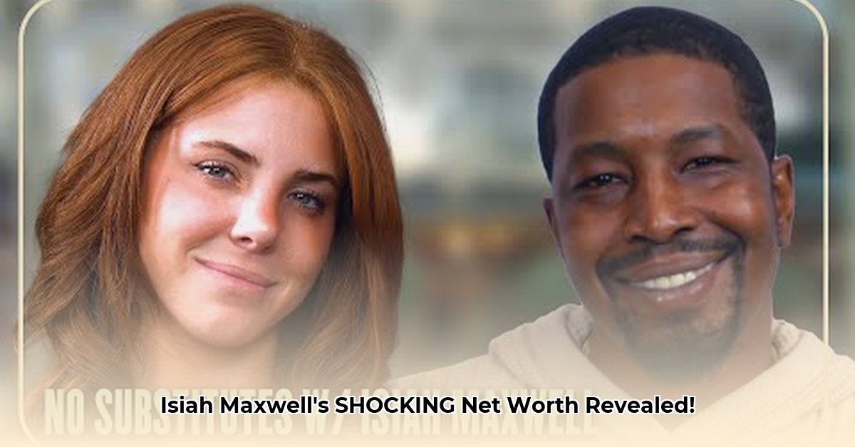 isiah-maxwell-net-worth